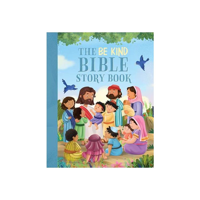 The Be Kind Bible Story Book
