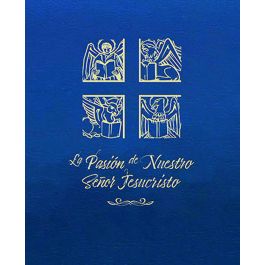 La Pasion de Nuestro Senor Jesucristo