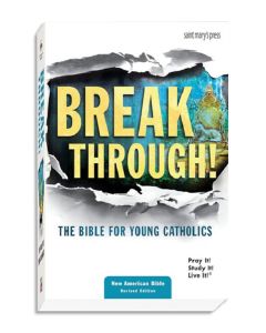 Breakthough, the Bible for Young Catholics, NABRE