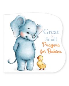 Great and Small Prayers for Babies