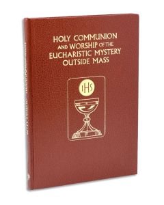 Holy Communion & Worship of the Eucharistic Mystery Outside Mass