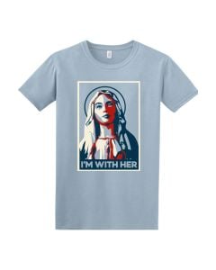 I'm With Her Virgin Mary Adult T-Shirt