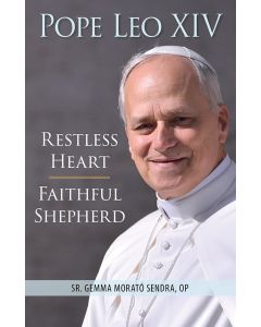 Pope Leo XIV: Restless Heart, Faithful Shepherd