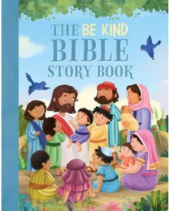 The Be Kind Bible Story Book